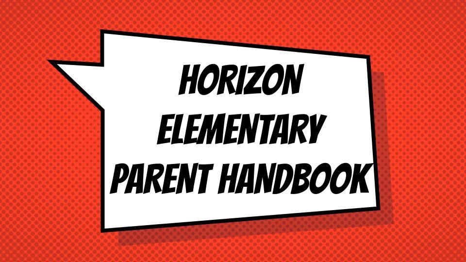  Horizon Parent Handbook